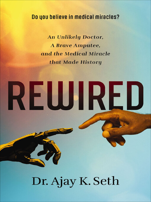 Title details for Rewired by Ajay K. Seth - Available